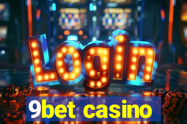 9bet casino