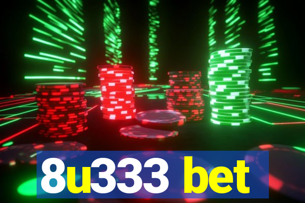 8u333 bet