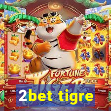 2bet tigre