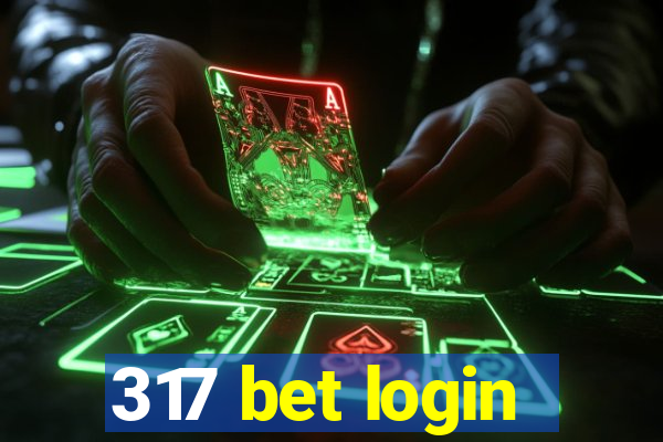 317 bet login