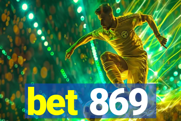 bet 869