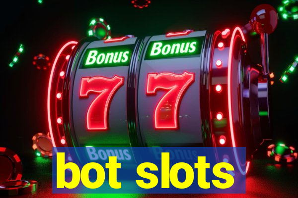 bot slots