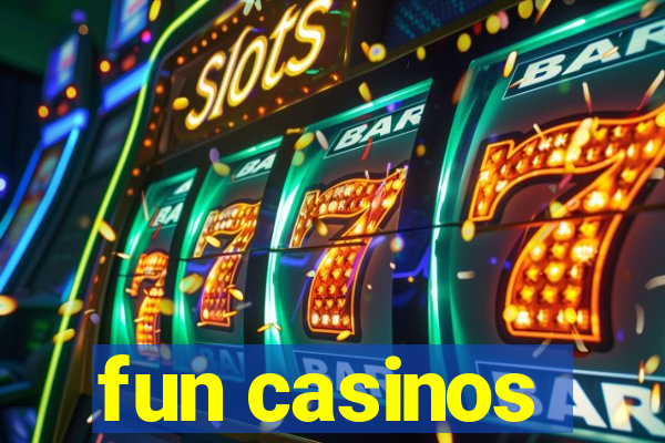 fun casinos