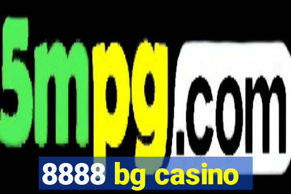 8888 bg casino