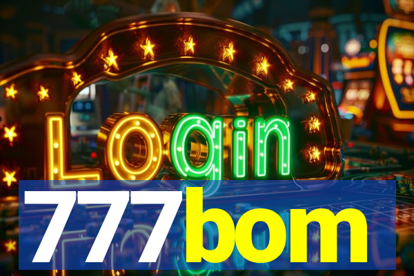 777bom