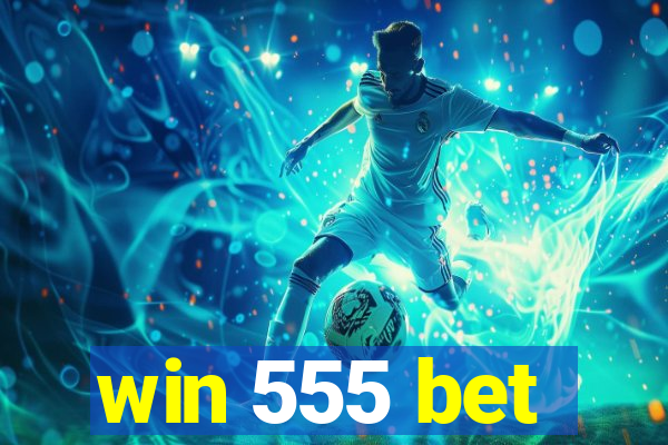 win 555 bet
