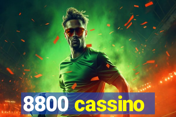 8800 cassino