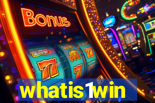 whatis1win