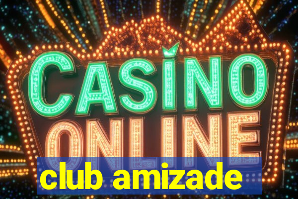 club amizade