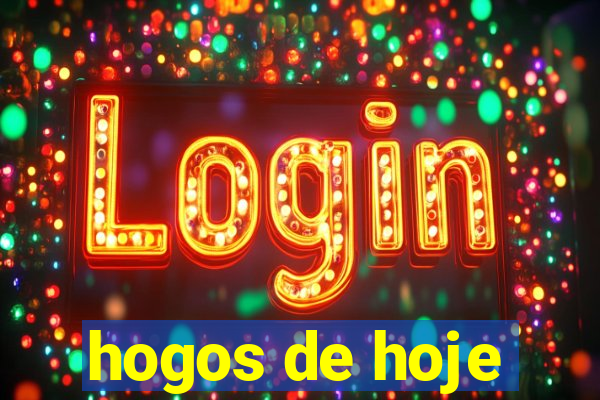 hogos de hoje