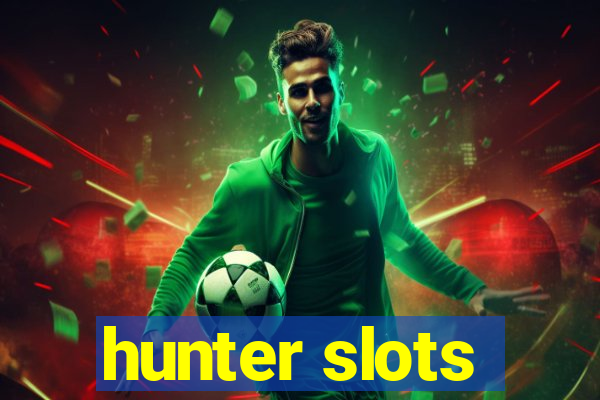 hunter slots