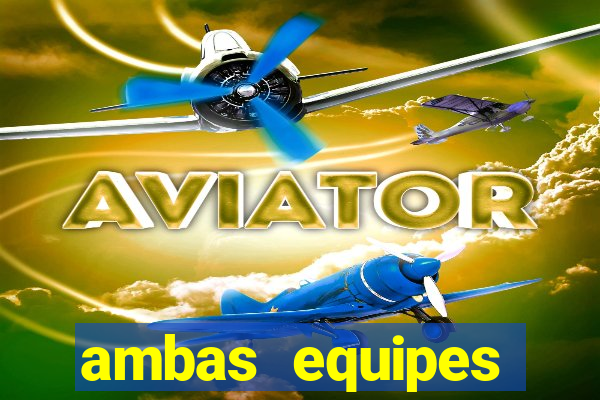 ambas equipes marcam ou mais de 2.5