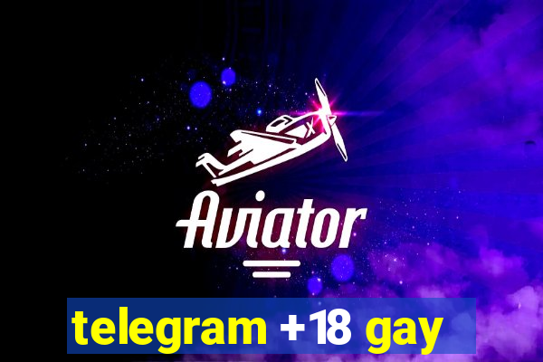 telegram +18 gay