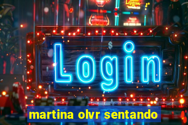 martina olvr sentando