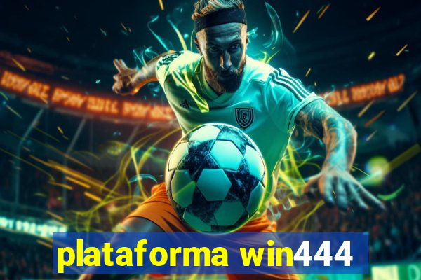 plataforma win444
