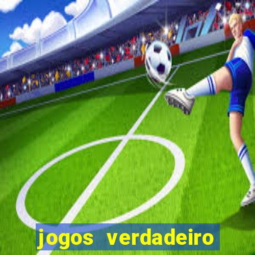jogos verdadeiro para ganhar dinheiro