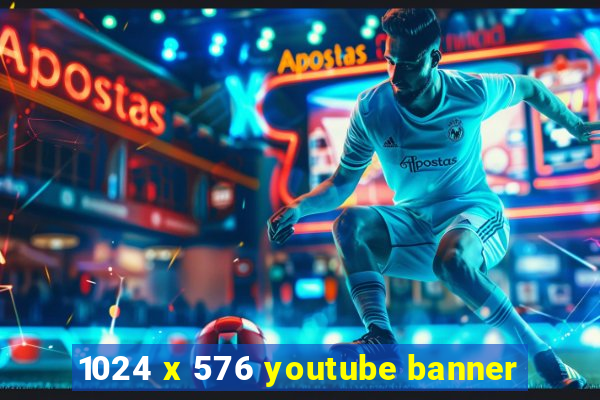 1024 x 576 youtube banner