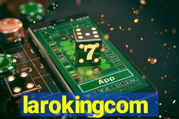 larokingcom
