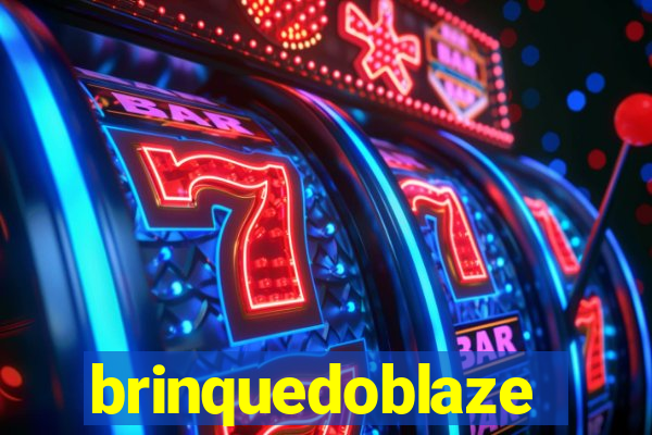 brinquedoblaze