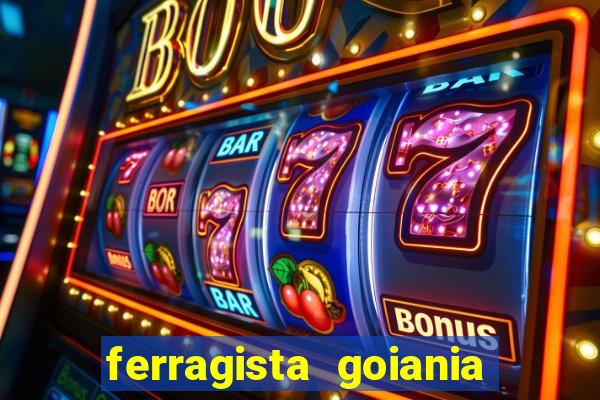 ferragista goiania abertos agora