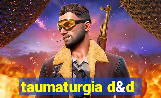 taumaturgia d&d