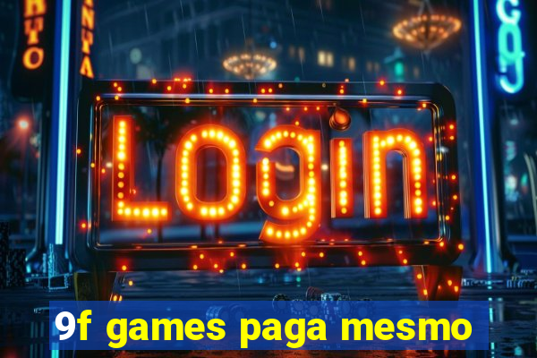 9f games paga mesmo
