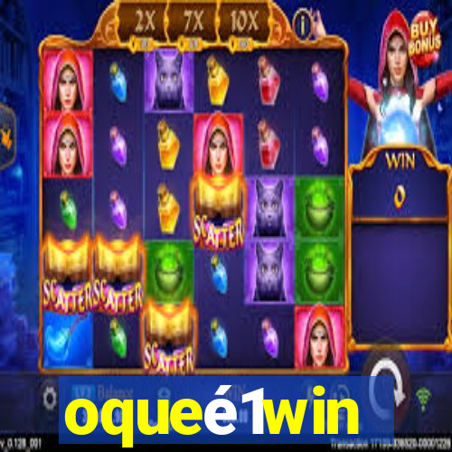 oqueé1win