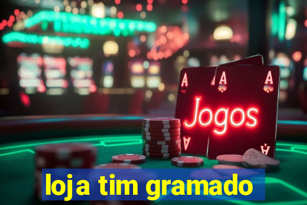 loja tim gramado