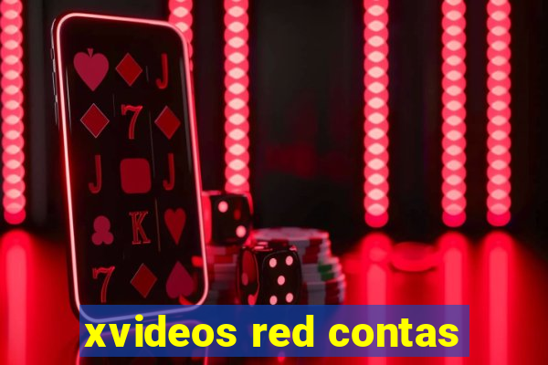xvideos red contas