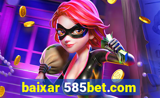 baixar 585bet.com