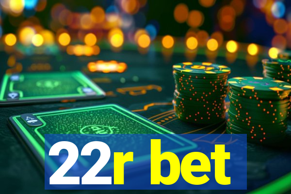 22r bet