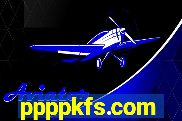 ppppkfs.com