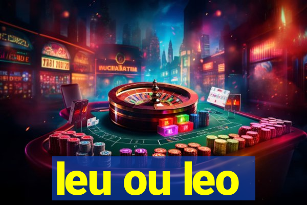 leu ou leo