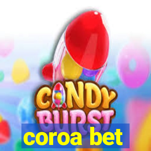 coroa bet