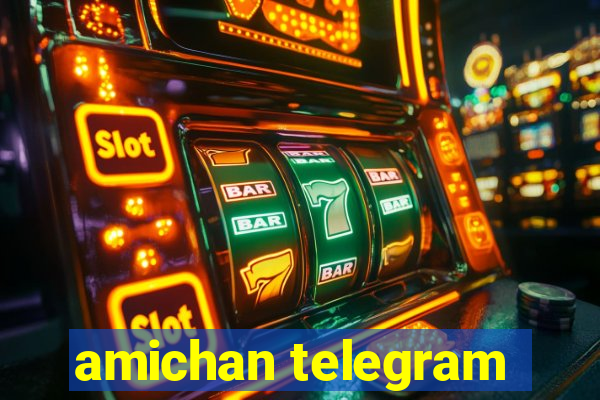 amichan telegram