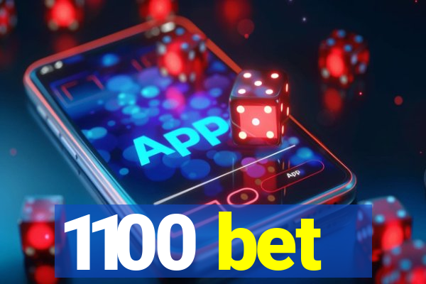 1100 bet