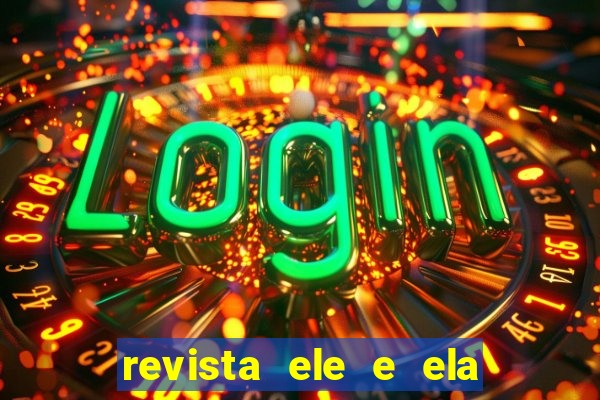 revista ele e ela cartas do forum