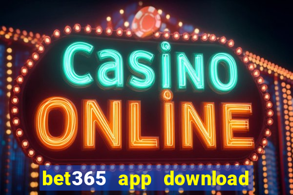 bet365 app download play store