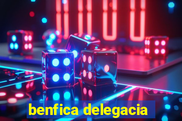 benfica delegacia