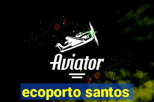 ecoporto santos
