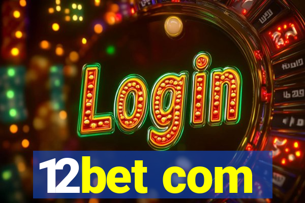 12bet com