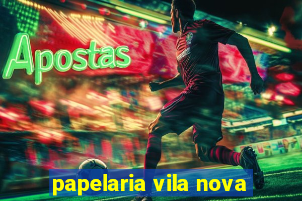 papelaria vila nova