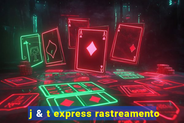 j & t express rastreamento