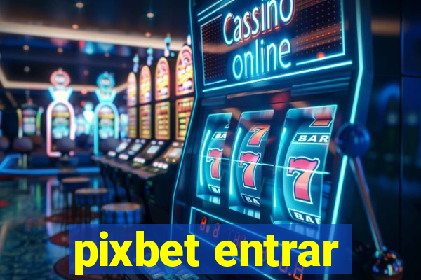 pixbet entrar