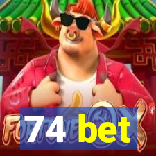 74 bet