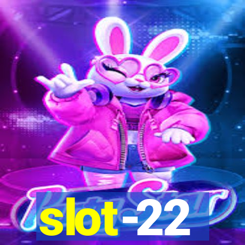 slot-22