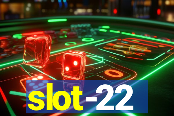 slot-22