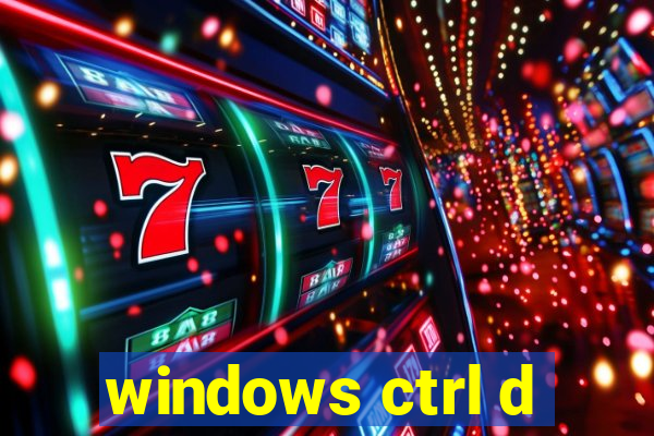 windows ctrl d