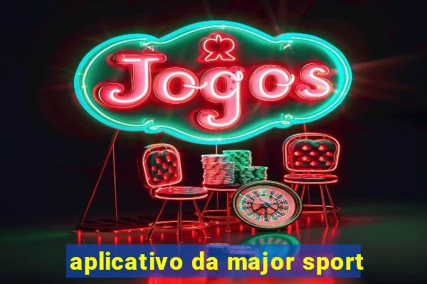 aplicativo da major sport