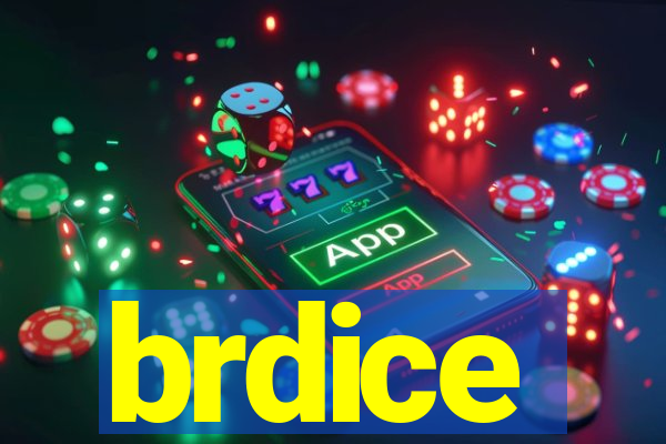 brdice